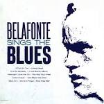 Belafonte Sings the Blues