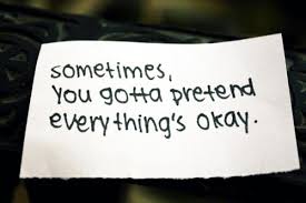 sad-lonely-depression-quotes-sometimes-you-gotta-pretend.jpg?ce4a2f via Relatably.com