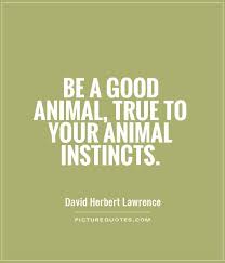 Instinct Quotes | Instinct Sayings | Instinct Picture Quotes via Relatably.com