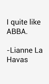 Lianne La Havas Quote: I Quite Like ABBA via Relatably.com