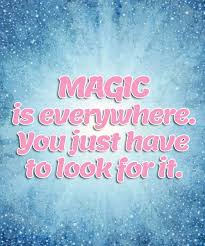Résultat de recherche d'images pour "magic is everywhere"