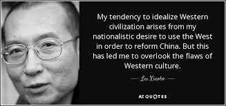 Liu Xiaobo quote: My tendency to idealize Western civilization ... via Relatably.com