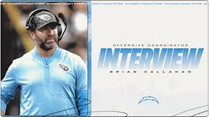 Offensive Coordinator Search: Chargers Confirm Interview with Brian Callahan