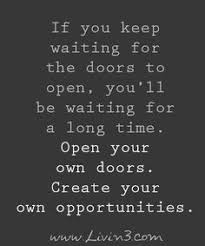 Open Opportunities Quotes. QuotesGram via Relatably.com