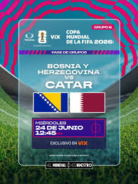 Bosnia y Herzegovina vs. Catar: Ve aquí en vivo el partido del Grupo B | Canal 5 Home Mundial 2026 | Canal5