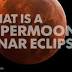 When to look for 'Super' lunar eclipse