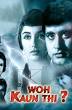 Madan Mohan composed the music for Mera Saaya and Woh Kaun Thi?.