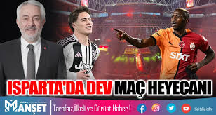 ISPARTA'DA DEV MAÇ HEYECANI haberi