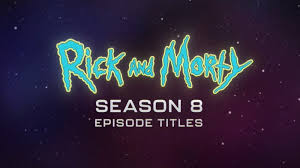 Rick and Morty Season 8 Titles Tease Wildly Bonkers Plotlines