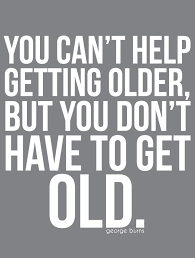 Quotes About Getting Older. QuotesGram via Relatably.com