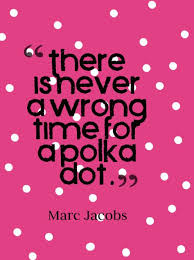 Polka Dot Quotes. QuotesGram via Relatably.com