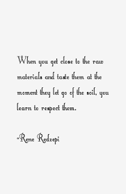 Quotes by Rene Redzepi @ Like Success via Relatably.com