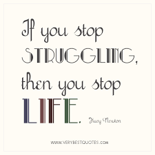 Struggling quotes: If you stop struggling - Inspirational Quotes ... via Relatably.com