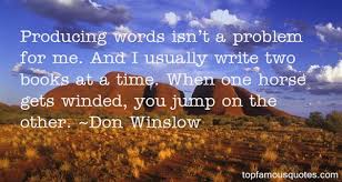 Don Winslow quotes: top famous quotes and sayings from Don Winslow via Relatably.com