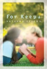 For Keeps by Natasha Friend — Reviews, Discussion, Bookclubs, Lists via Relatably.com