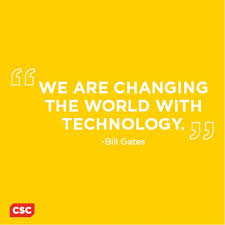 We are changing the world with technology.&quot; - Bill Gates #quotes ... via Relatably.com