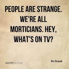 Morticians Quotes - Page 1 | QuoteHD via Relatably.com