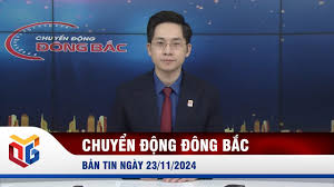 Chuyển động Đông Bắc ngày 23/11/2024