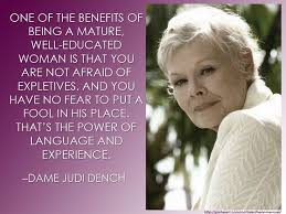 One of the benefits of being a mature, well-educated woman is that ... via Relatably.com