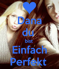 Dana du bist Einfach Perfekt. by neele | 9 months, 1 week ago - dana-du-bist-einfach-perfekt-