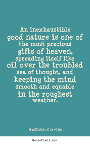 Quotes about inspirational - An inexhaustible good nature is one ... via Relatably.com