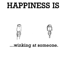 Happiness is, winking at someone. - Happy Funny Quote via Relatably.com