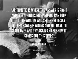Arithmetic is where the answer is right and everything is nice and ... via Relatably.com