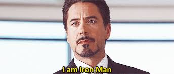 Resultado de imagen para The truth is... I'm Iron Man.