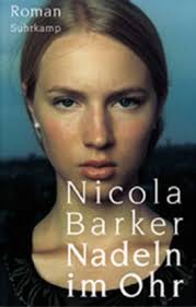 Inhaltsangabe zu „Nadeln im Ohr“ von <b>Nicola Barker</b> - nadeln_im_ohr-9783518413180_xxl