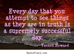 Customize picture quotes about success - Every day that you ... via Relatably.com
