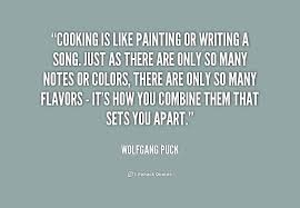 Cooking is like painting or writing a song. Just as there are only ... via Relatably.com