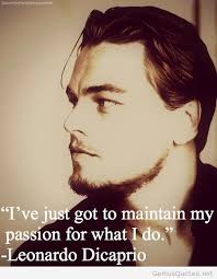 Leonardo-Dicaprio-quote-about-passion.jpg via Relatably.com