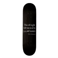 Shakespeare Quotes Skateboard Decks | Zazzle via Relatably.com