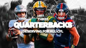 3 QBs Forcing Their Way Into the All-CFL Conversation