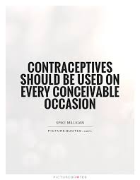 Birth Control Quotes &amp; Sayings | Birth Control Picture Quotes via Relatably.com