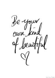 be your own kind of beautiful quotes | Tumblr via Relatably.com