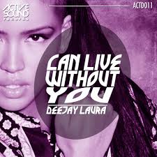 DEEJAY LAURA - Can Live Without You (Front Cover) - CS2172160-02A-BIG