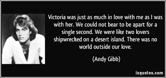 Andy Gibb Quotes. QuotesGram via Relatably.com