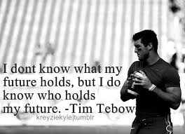 Tim Tebow Quotes About Life. QuotesGram via Relatably.com