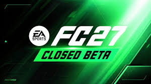 EA FC 27 Closed Beta: What You Need To Do To Receive A Code