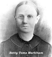 Betty Toms Markham.JPG (33325 bytes) - Betty_Toms_Markham