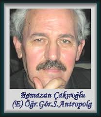 Ramazan ÇAKIROĞLU. (E) Öğr. Gör. S. Antropolg. 1956 yılında Zonguldak ili, Devrek ilçesinde doğdu. - ramazan_cakiroglu