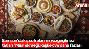 Samsun’da kış sofralarının vazgeçilmez tatları