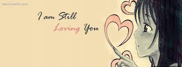 iam-still-loving-you-fb-cover.jpg via Relatably.com