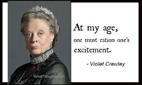 Downton Abbey Quotes Violet. QuotesGram via Relatably.com