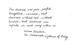 The Unbearable Lightness of Being&quot; Milan Kundera ... via Relatably.com