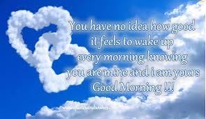 Good Morning Quotes for Him | ... no-idea-how-good-it-feels-to ... via Relatably.com