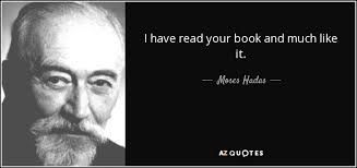 TOP 5 QUOTES BY MOSES HADAS | A-Z Quotes via Relatably.com