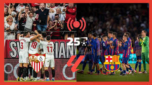 En vídeo y en directo, el Sevilla-Barcelona