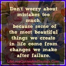 Don&#39;t Worry About Mistakes.. - Love Quotes And Sayings via Relatably.com
